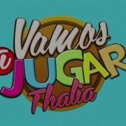 Vamos A Jugar Thalia