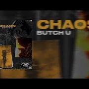 Chaos Butch U