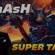 Smash Axe Super Tank Dota 2 Pro Gameplay