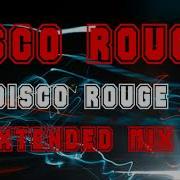 Disco Rouge Disco Rouge Extended