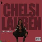 Chelsi Lauren In My Feelings