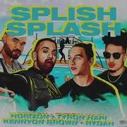 Tyron Hapi Splish Splash Feat Rydah