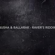 Raver S Riddim Nusha Ballarak