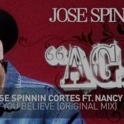 Jose Spinnin Cortes Do You Believe