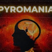 Pyromania