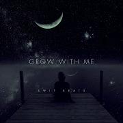 Grow With Me Swit Beats