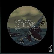 Last Maneuvers Ugur Pato Valento