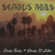 Somos Más Feat Pinka Tonka Chuko El Autor