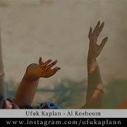 Ufuk Kaplan Arabic Remix Al Koshoum 2018