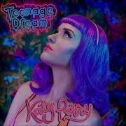 Chartsmania Katy Perry Teenage Dream Audio