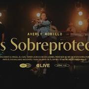 Averly Morillo Dios Sobreprotector Video Oficial Averly Morillo