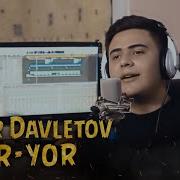 Temur Davletov Yor Yor