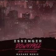 Downfall Mazare Remix Essenger Mazare Lexi Norton