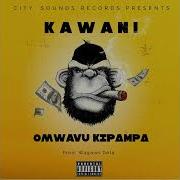 Kawani Omwavu Kipampa Official Music Audio Omwavu Kipampa