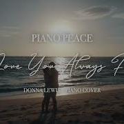 I Love You Always Forever Piano Peace