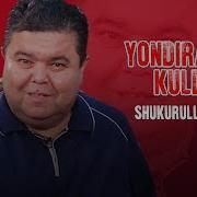 Yondiradi Kuldiradi Shukurullo Isroilov