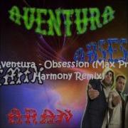 Aventura Obsession Max Pride Harmony Remix