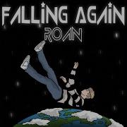 Roan Falling Again