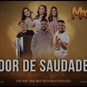 Mastruz Com Leite Dor De Saudade Live Promocional 2018 Mastruz Com Leite