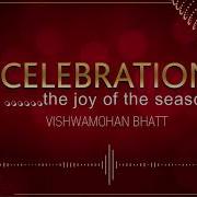 Celebration Pandit Vishwa Mohan Bhatt