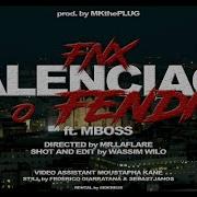 Fnx Balenciaga O Fendi Feat Mboss