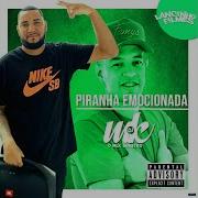 Piranha Emocionada Feat Mc Brunyn Dj Mk O Mlk Sinistro