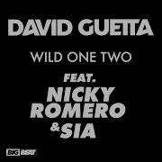 David Guetta Ft Sia Ft Nicky Romero Ft Jack Back Wild One Two