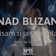 Nisam Ti Ja Vise Mlad Nenad Blizanac