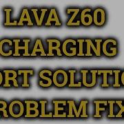 Lava Z60 Charging Short Solution Problem Fix 2018