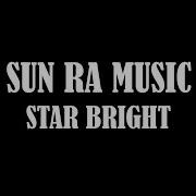 Star Bright Sun Ra