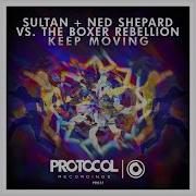 Sultan Keep Moving Feat Ned Shepard Ossama Al Sarraf