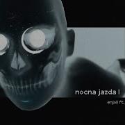 Enjoii Nocna Jazda