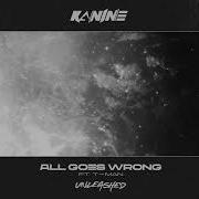 Kanine All Goes Wrong