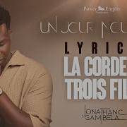 Jonathan C Gambela La Corde À Trois Fils Audio Paroles Jonathan C Gambela