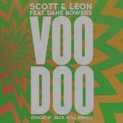 Scott Leon Voodoo Feat Dane Bowers