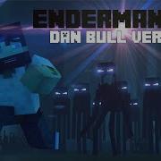 Enderman Raps You Don T Want To Mess With The Enderman