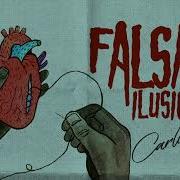 Falsas Ilusiones Carlitos Rossy