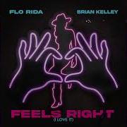 Flo Rida Brian Kelley Feels Right