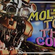 Fnaf Molten To The Core