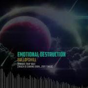 Fullofskill Emotional Destruction