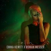 Emma Hewitt X Roman Messer Fallen Extended Mix