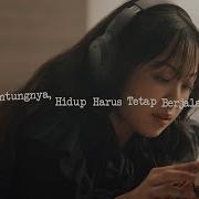 Bernadya Untungnya Hidup Harus Tetap Berjalan