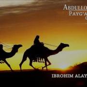 Abdulloh Domla Ibrohim Alayhissalom 3 4 Payg Ambarlar Qissalari