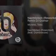 Nachtleben Reworked Radio Edit Murano Toka