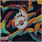 Virus Uplink