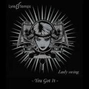 Lyre Le Temps You Got It