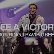 See A Victory Feat Travis Greene Live From Elevation Ballantyne Elevation Worship Elevation Worship