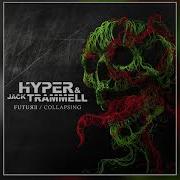 Hyper X Jack Trammell Future Collapsing