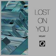 Lost On You Mojay