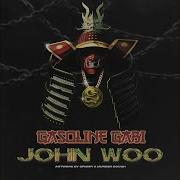 Gasoline Gabi John Woo